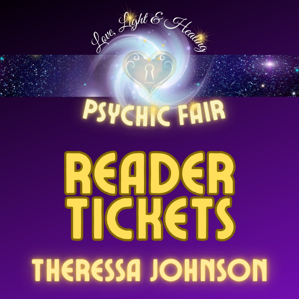 15 Minute Reading with Theressa Johnson at the Love, Light & Healing Psychic Fair on 4/25/26