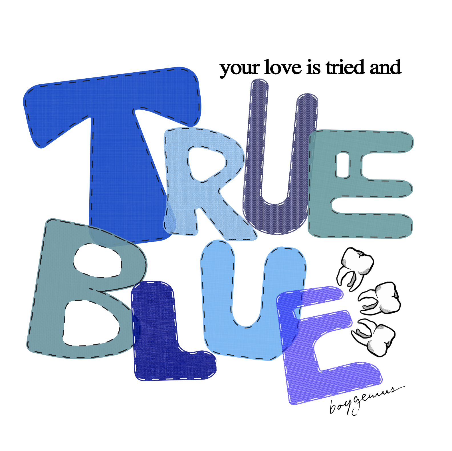 "True Blue" by Olivia Mangan. Graphic design for a T-Shirt.