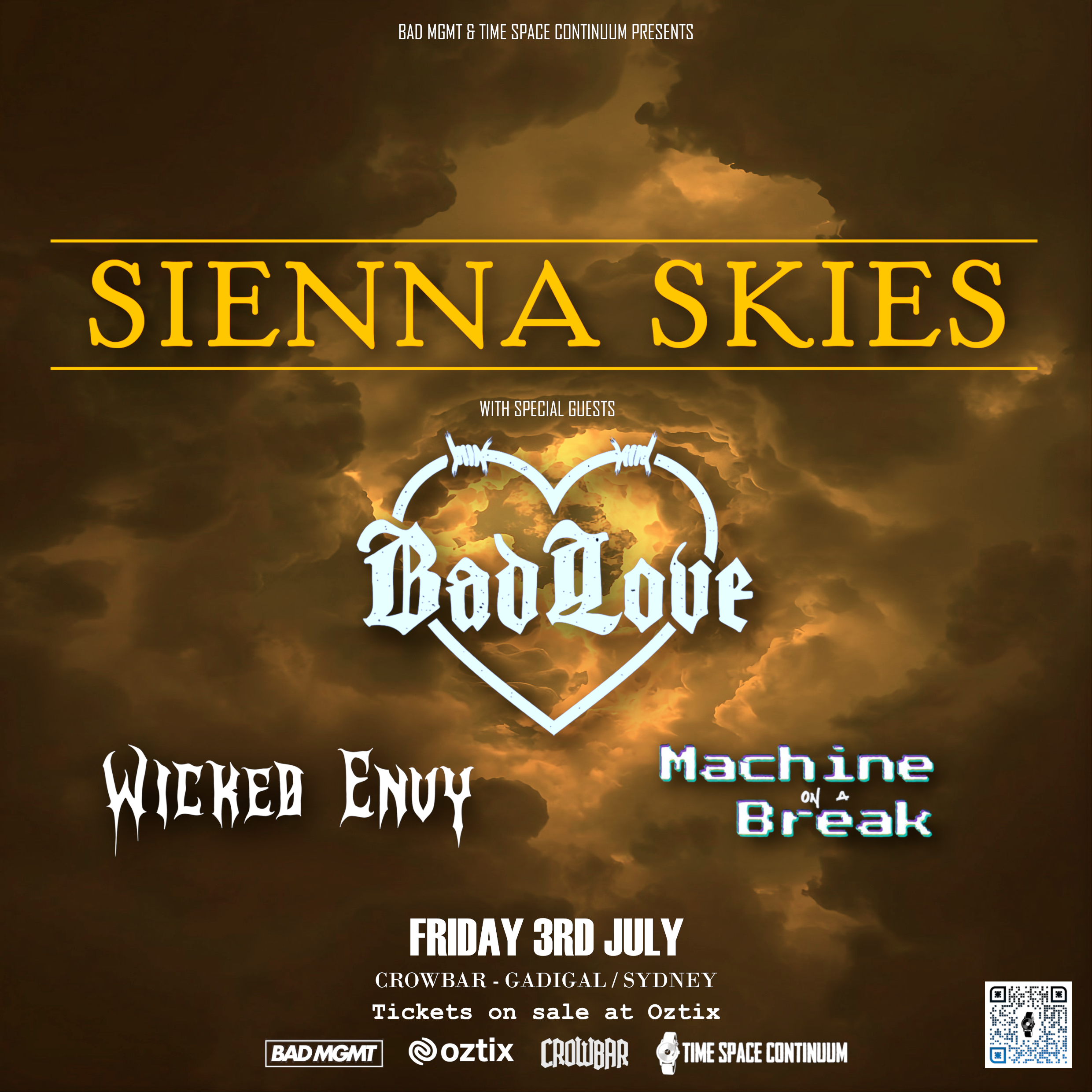 Bad mgmt & Time Space Continuum presents SIENNA SKIES.
With special guests
Bad/Love
Wicked Envy
Machine On A Break

Friday 3rd July
Crowbar Gadigal/Sydney