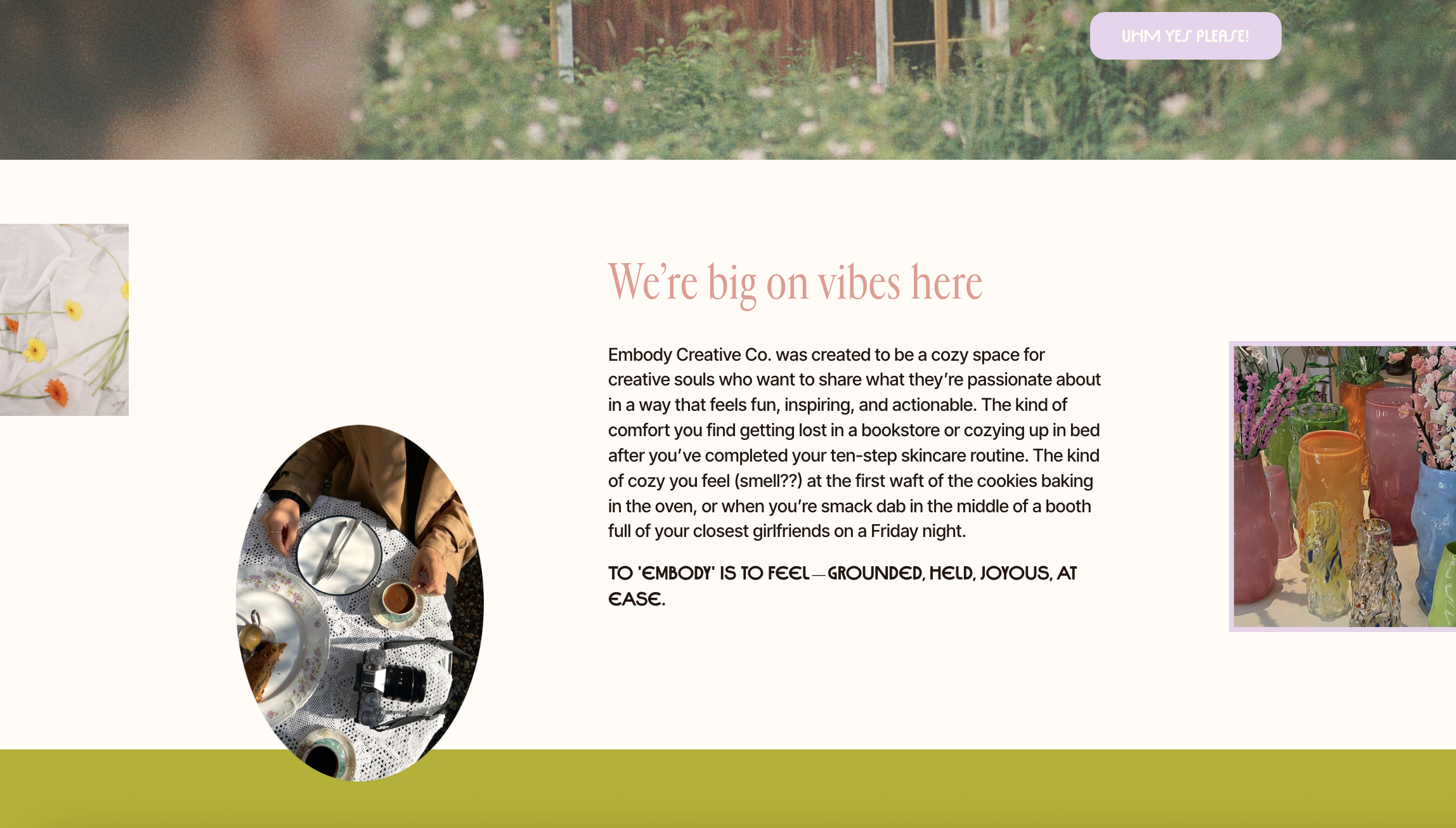 Screenshot of Embody Creative Co.'s About Page. Header reads, "We're big on vibes here." There are 4 photos scattered across the page with colourful flowers in three photos ,and plates on a table in another. 