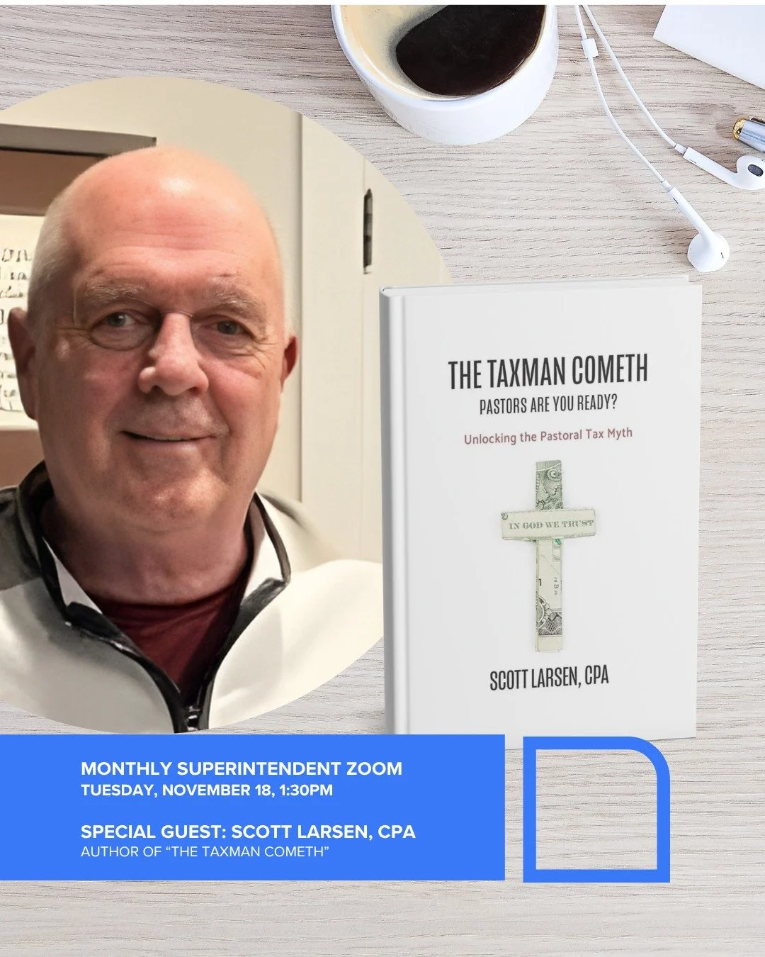 This week,  join us for our final Superintendent Zoom call of 2025 with special guest, Scott Larsen, CPA and author of &quot;The Taxman Cometh.&quot;

This will be a valuable opportunity to discuss any tax-related questions or concerns with an expert