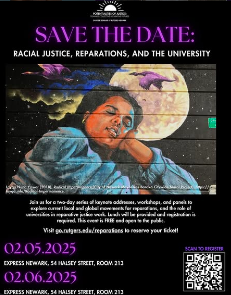 Flyer for the event Save the Date: Race, Reparations, and the University. Join us for a two-day series of keynote addresses, workshops, and panels to explore current local and global movements for reparations, and the role of universities in reparati