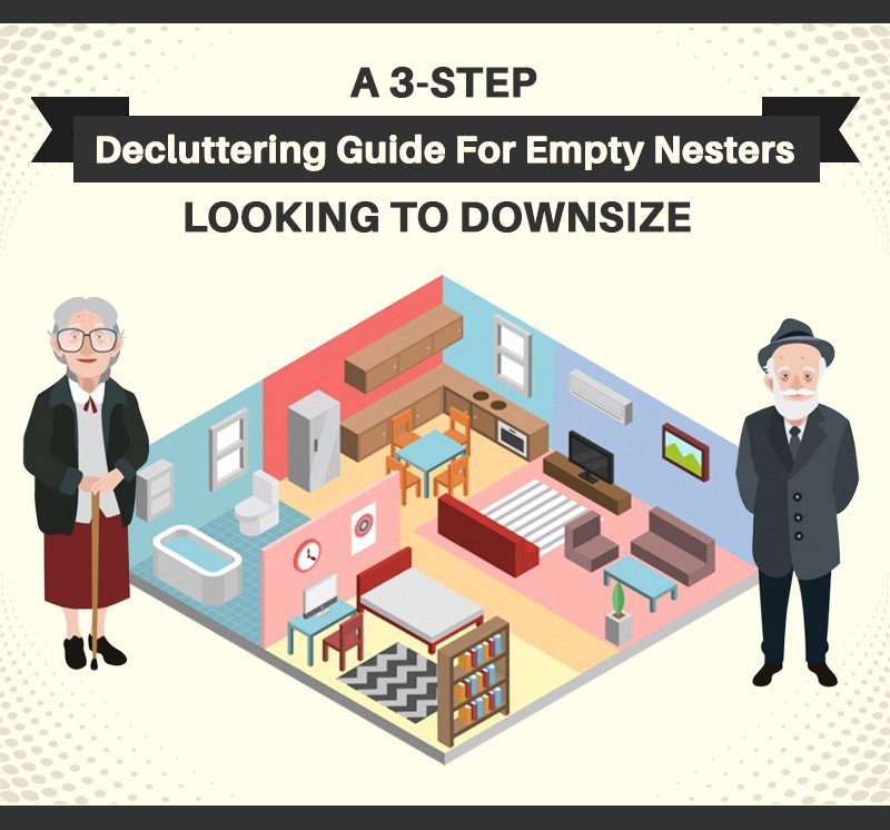 A 3-Step Decluttering Guide For Empty Nesters Looking To Downsize