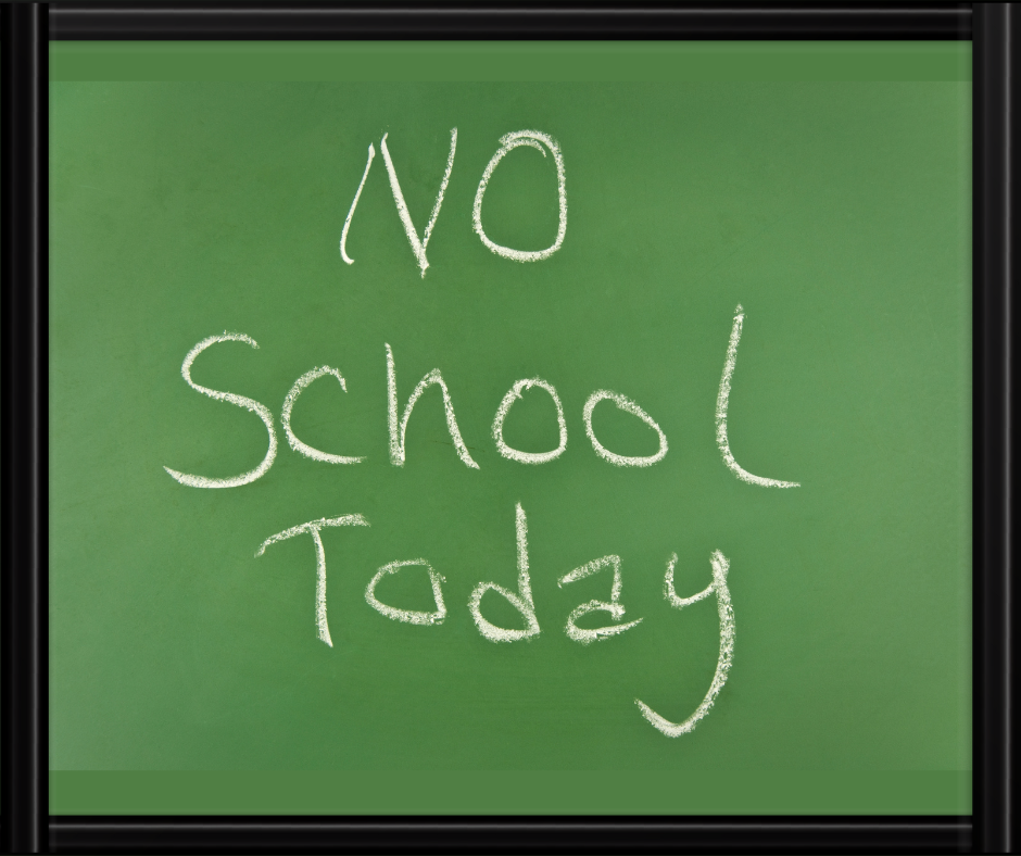 NO SCHOOL
