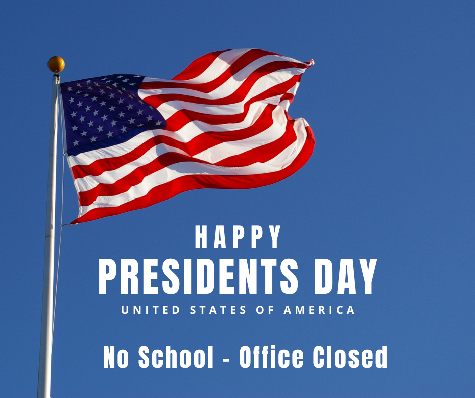NO SCHOOL - Presidents Day