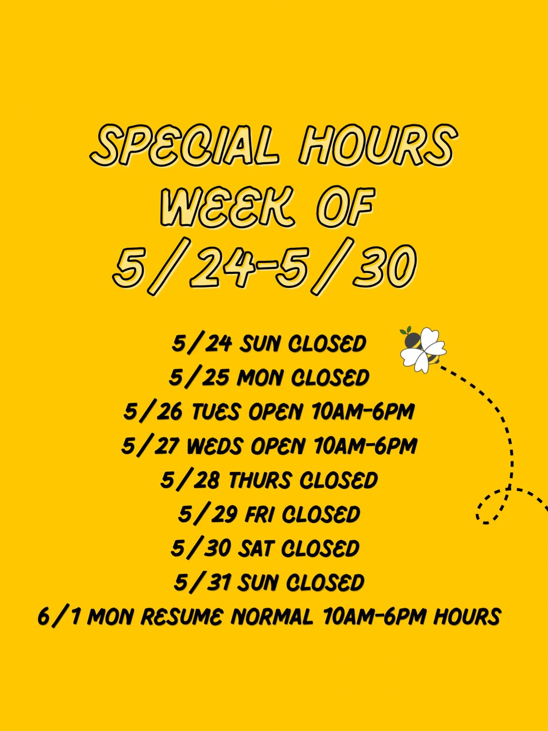 🐝 Heads up everyone! We will have special hours next week! 

🐝 We will only be OPEN Tuesday and Wednesday

🐝We will still be responding to inquiries via email/ order request form, just allow for some grace as it is still a busy week for us in the 