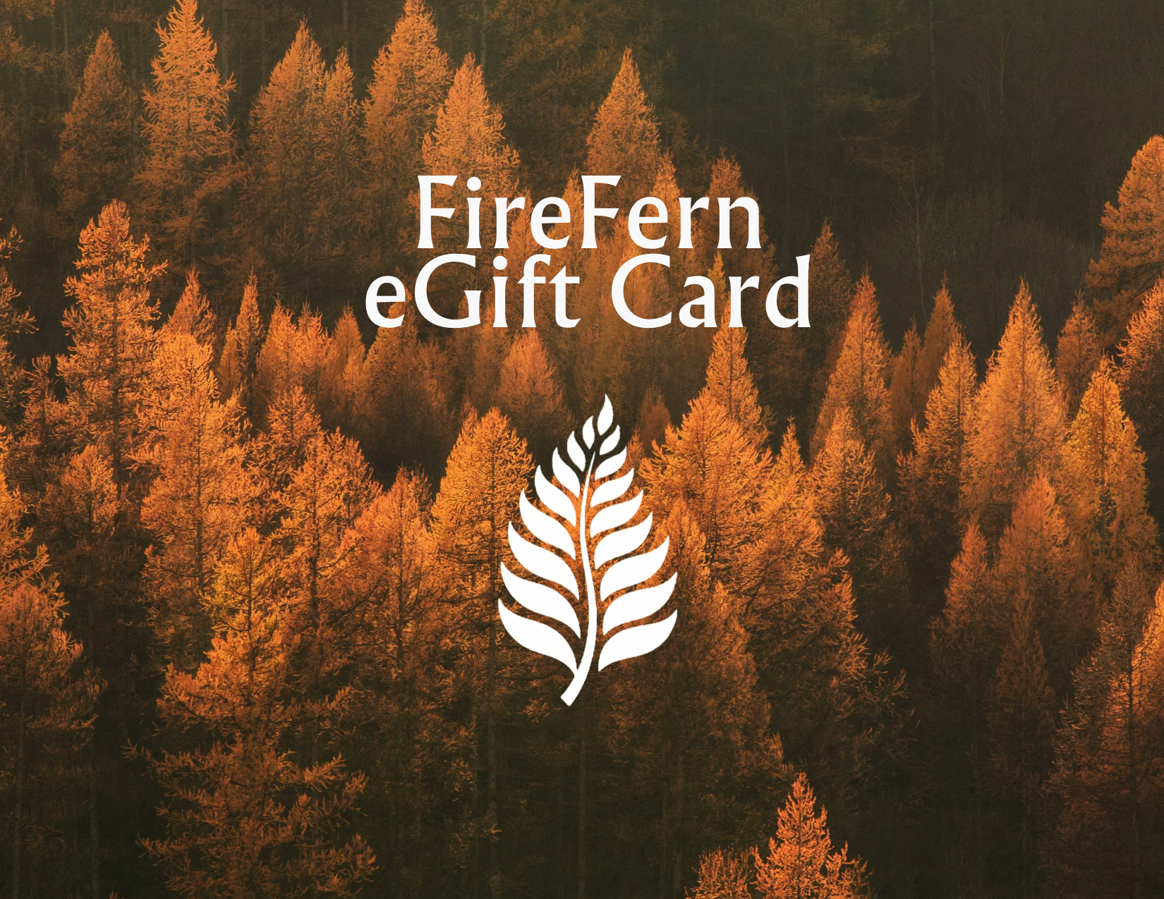 FireFern Premium Tea eGift Card