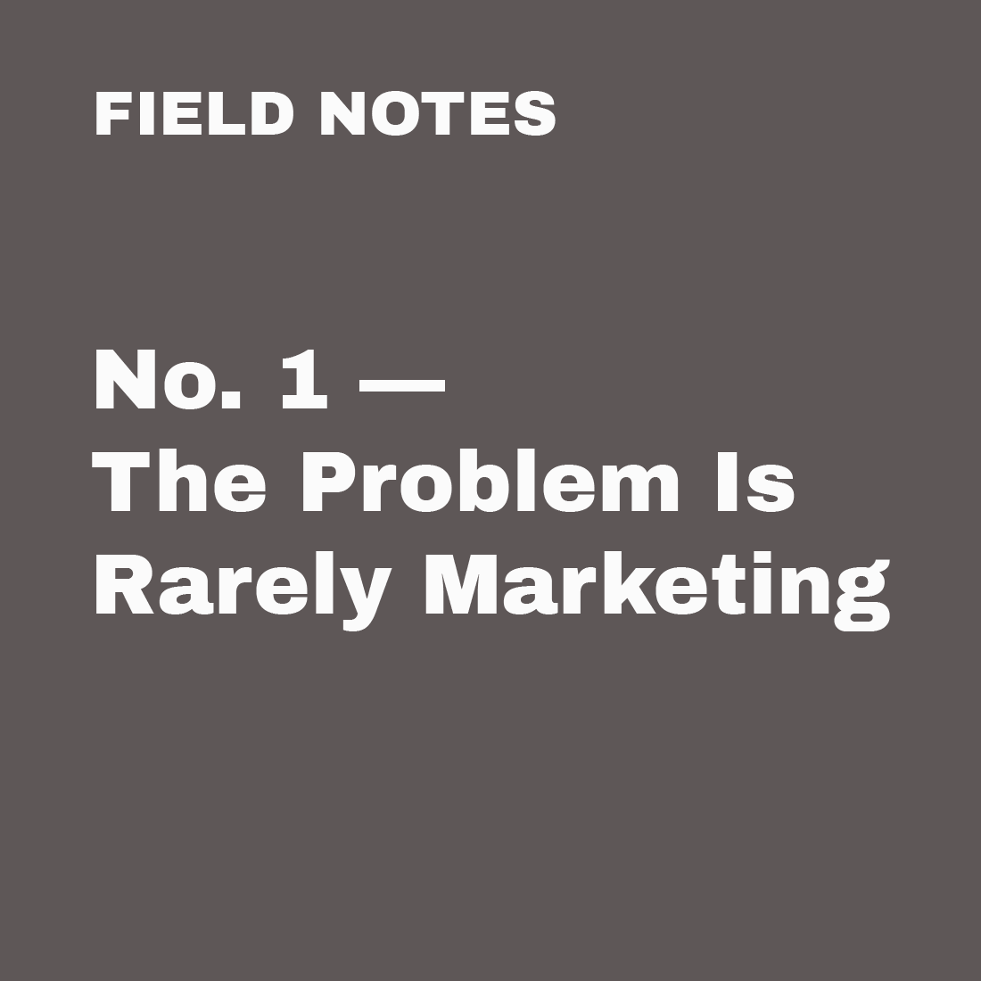 Field Note No. 1