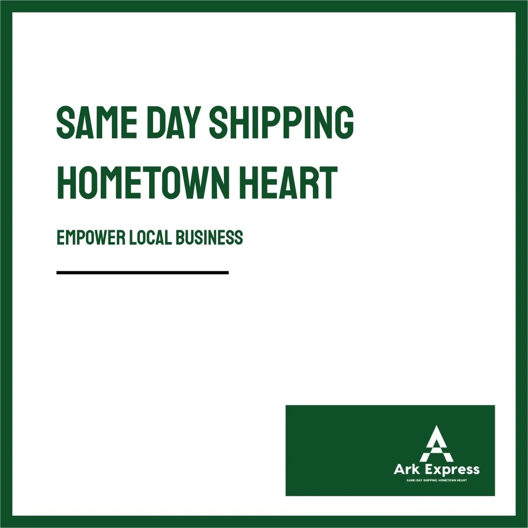 Flyer with green border promoting same day shipping from Ark Express, emphasizing supporting local business and 'hometown heart'