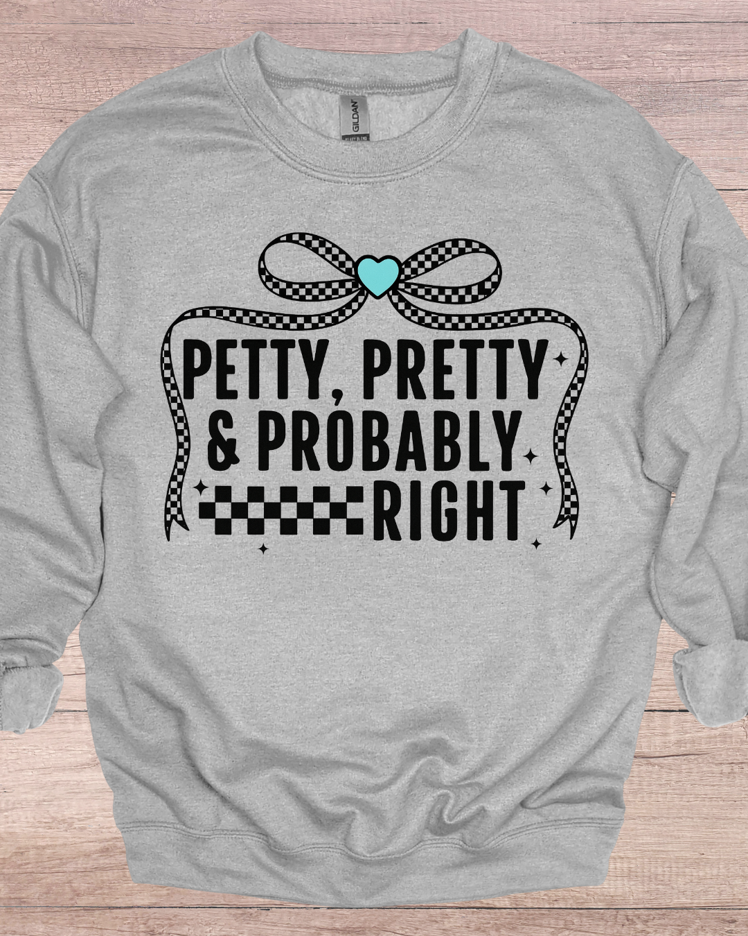 Petty, Pretty & Probably Right