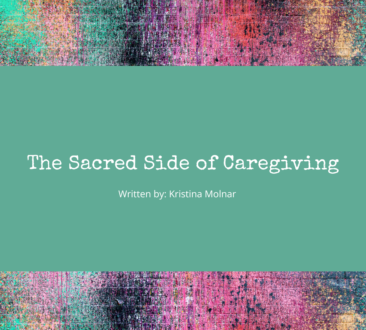 The Sacred Side of Caregiving