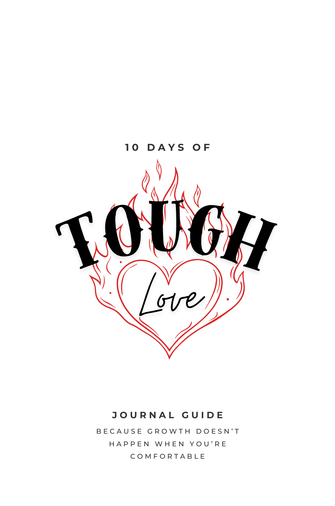 10 Days of Tough Love | A Guided Journaling Reset for Self-Discipline