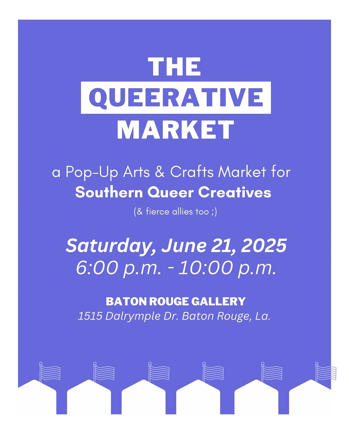 The time has come! Join us Saturday, June 21, at the Baton Rouge Gallery from 6pm-10pm for The Queerative Market, a popup Arts &amp; Crafts Market for Southern Queer Creatives (&amp; fierce allies too ;) 

40 local LGBTQIA+ artists with diverse ident