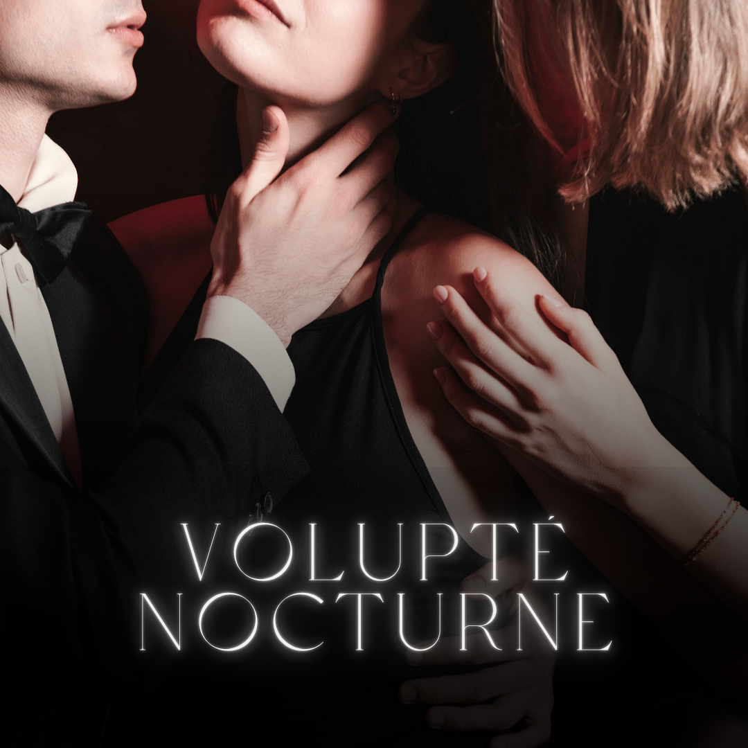 VOLUPTÉ NOCTURNE