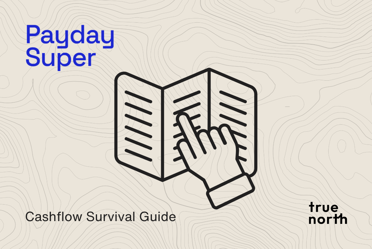 Payday Super Cash Flow Survival Guide: How to Prepare Your Business Before July 2026