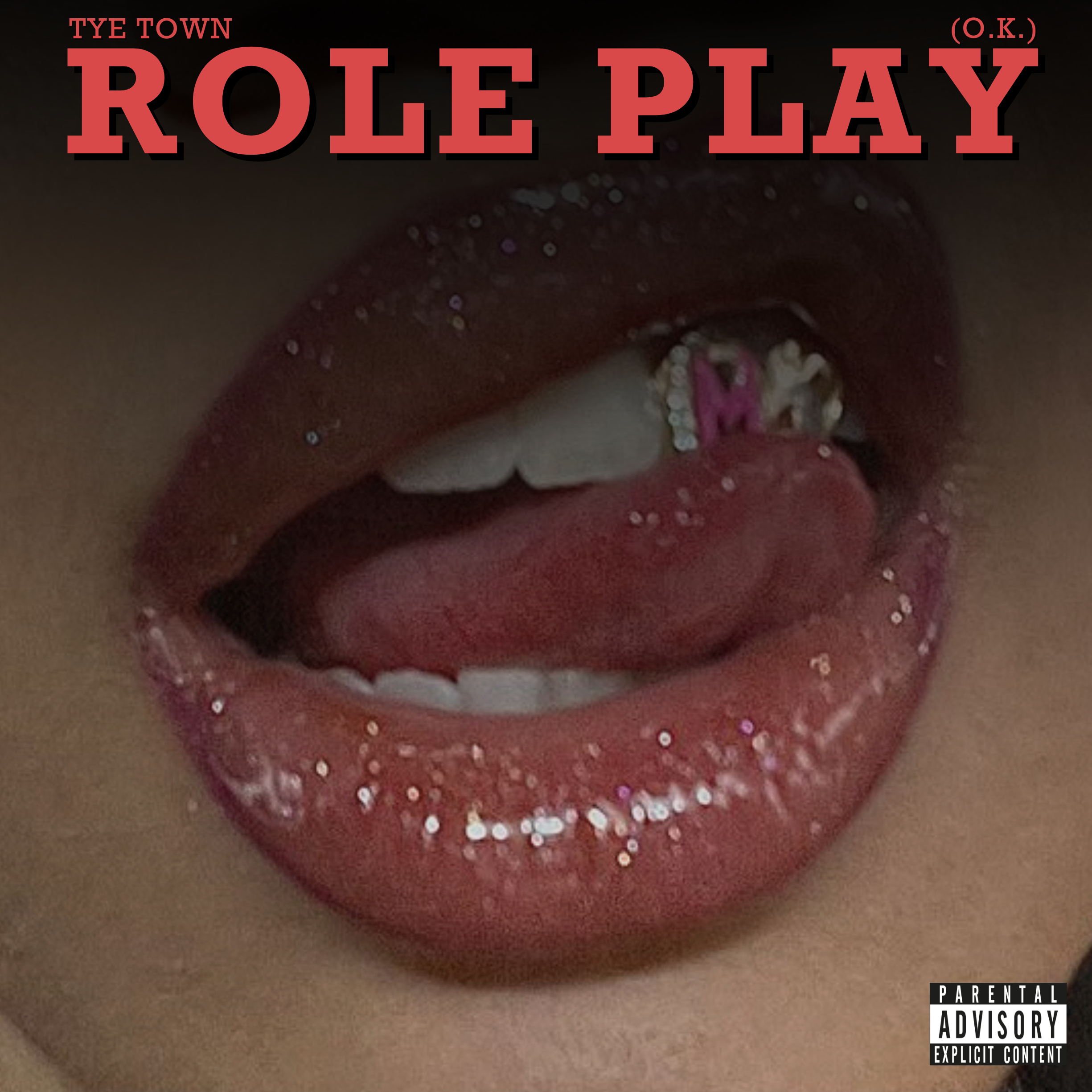 Close-up of glossy, lip glossed lips with an open mouth, showing teeth and a tongue, with a focus on the center. Text overlay reads 'TYE TOWN ROLE PLAY (O.K.)', with a parental advisory label in the bottom right corner.