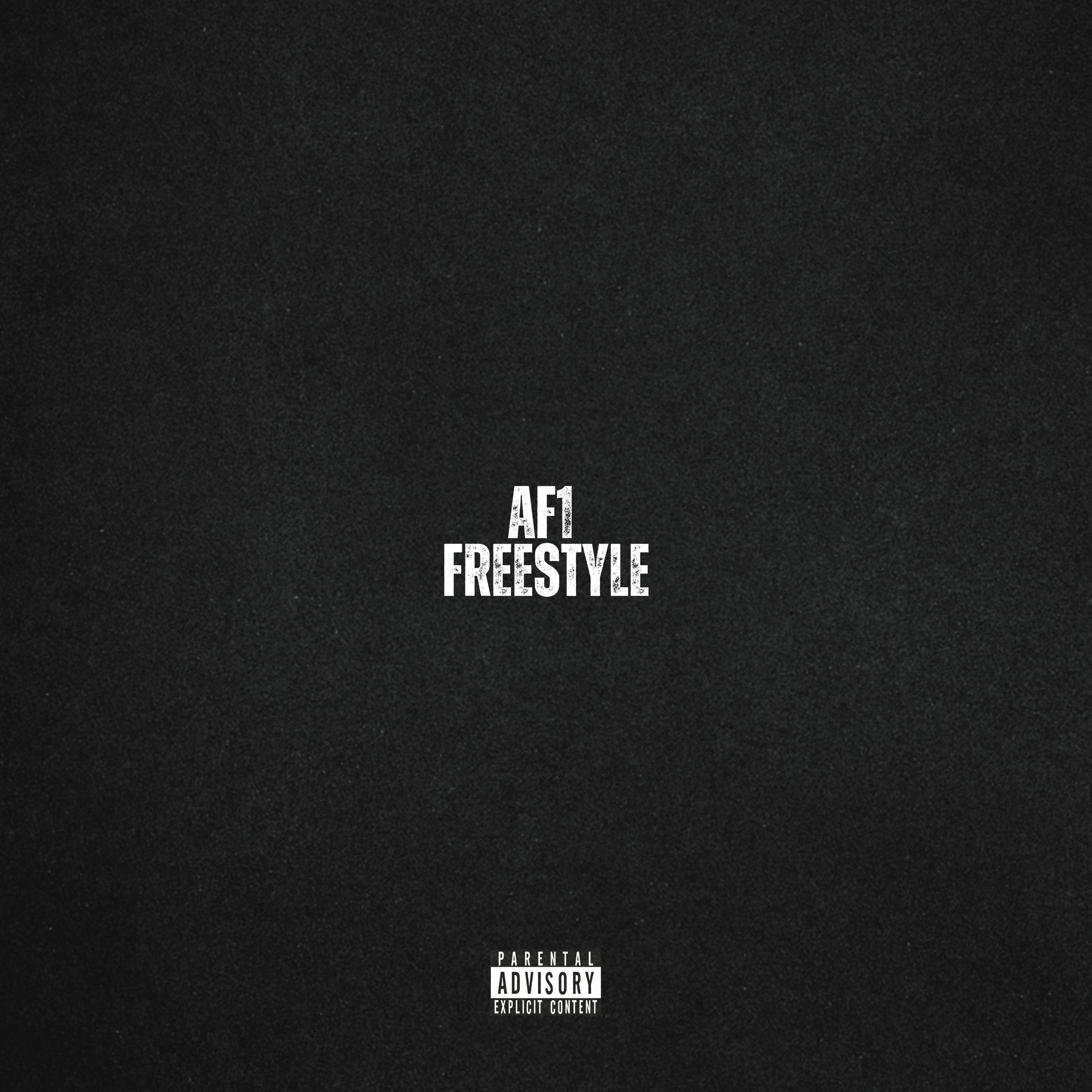 Black album cover with white text that reads 'AF1 FREESTYLE' in the center and a parental advisory label at the bottom.