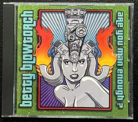 Betty Blowtorch – Are You Man Enough? (Used)