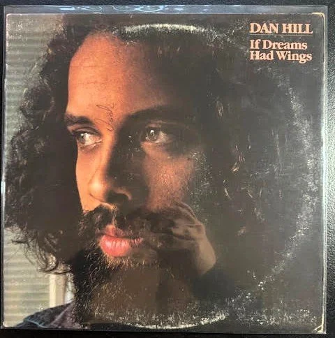 Dan Hill – If Dreams Had Wings (Used)