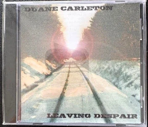 Duane Carleton – Leaving Despair (New)