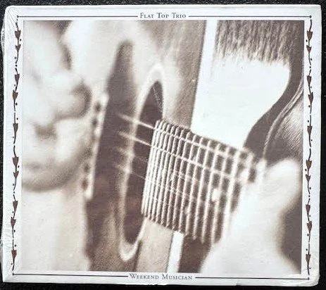 Flat Top Trio – Weekend Musician (New)