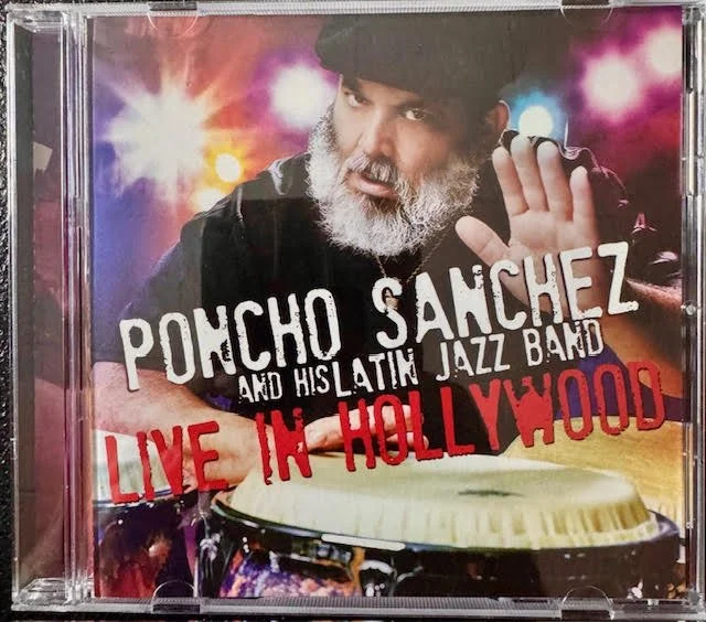 Poncho Sanchez And His Latin Jazz Band – Live in Hollywood (Used)