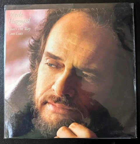 Merle Haggard – That's The Way Love Goes (Used)