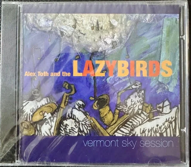 Alex Toth and the Lazybirds – Vermont Sky Session (New)