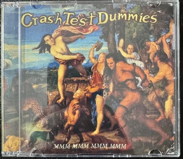 Crash Test Dummies – Mmm Mmm Mmm Mmm (Used)