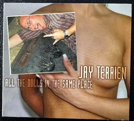 Jay Terrien - All the Dolls in the Same Place (New)