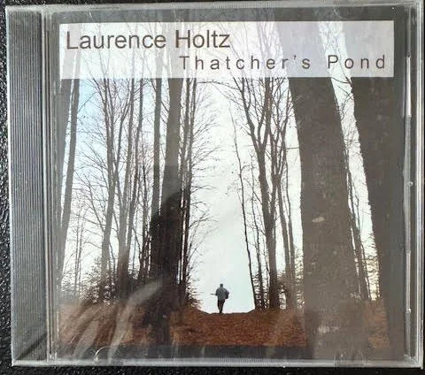 Laurence Holtz – Thatcher’s Pond (New)