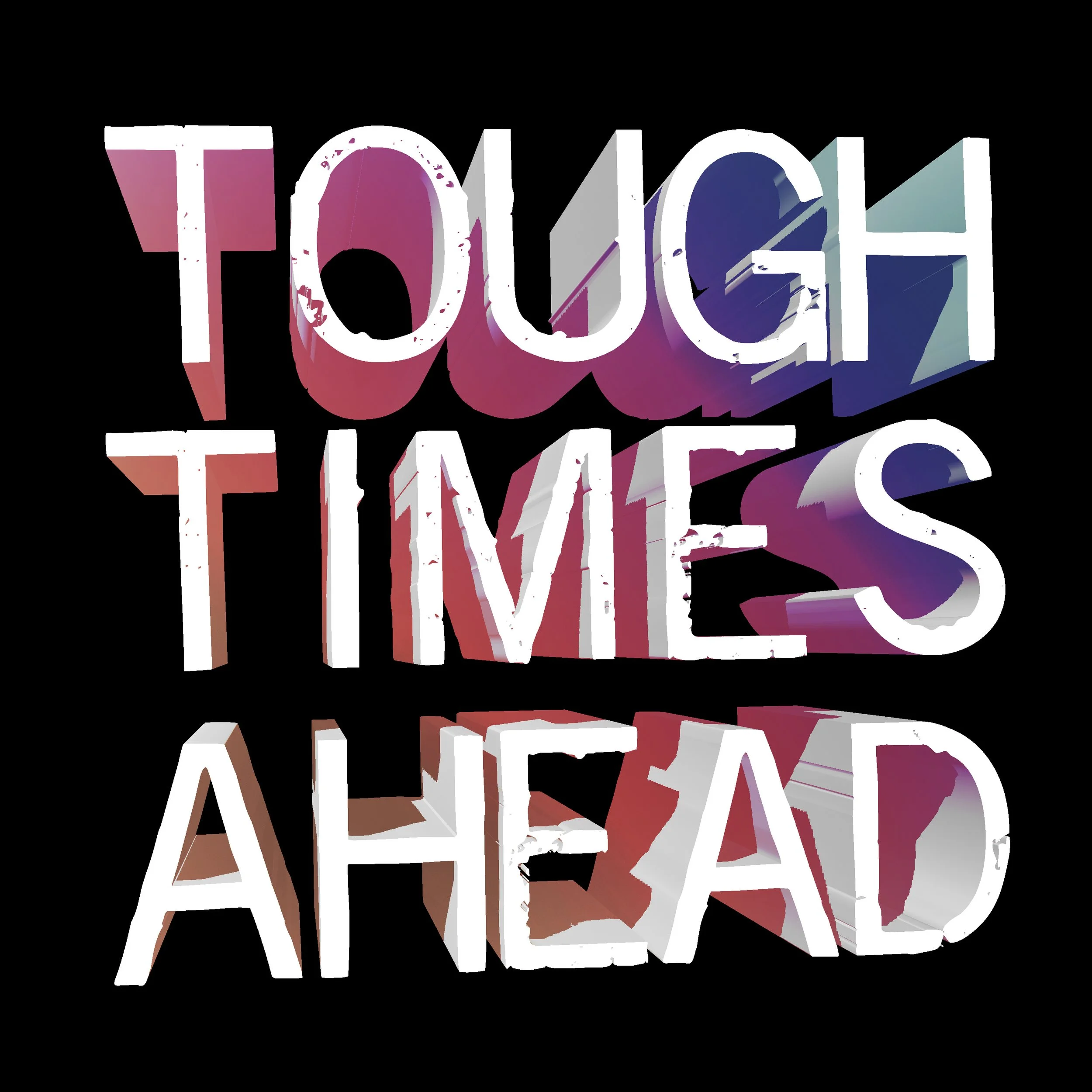 tough times ahead v2.jpg