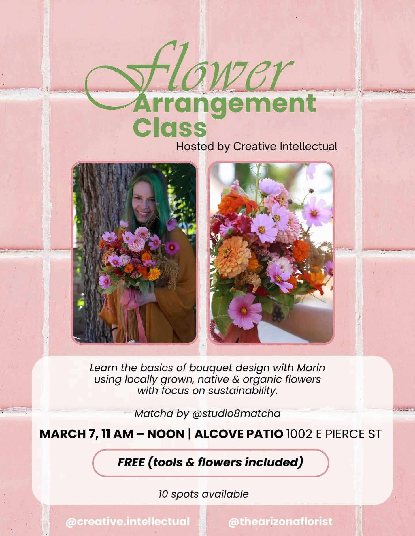 SOLD OUT
FREE COMMUNITY EVENT!
Learn the basics of bouquet design with @thearizonaflorist using locally grown, native &amp; organic flowers with focus on sustainability. This event will take place @alcove.phx on the beautiful patio. @studio8matcha wi