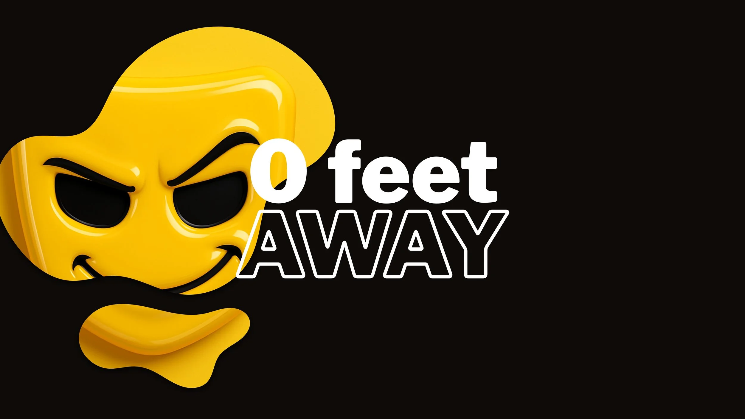 zero feet away