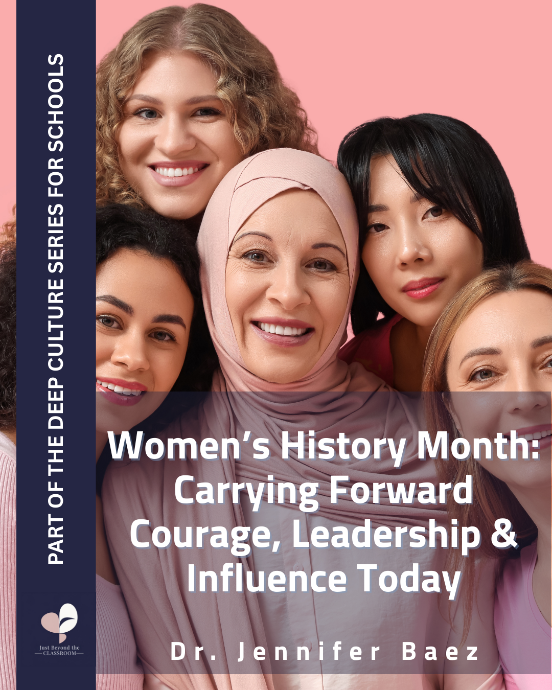 Women’s History Month: Carrying Forward Courage, Leadership & Influence Today