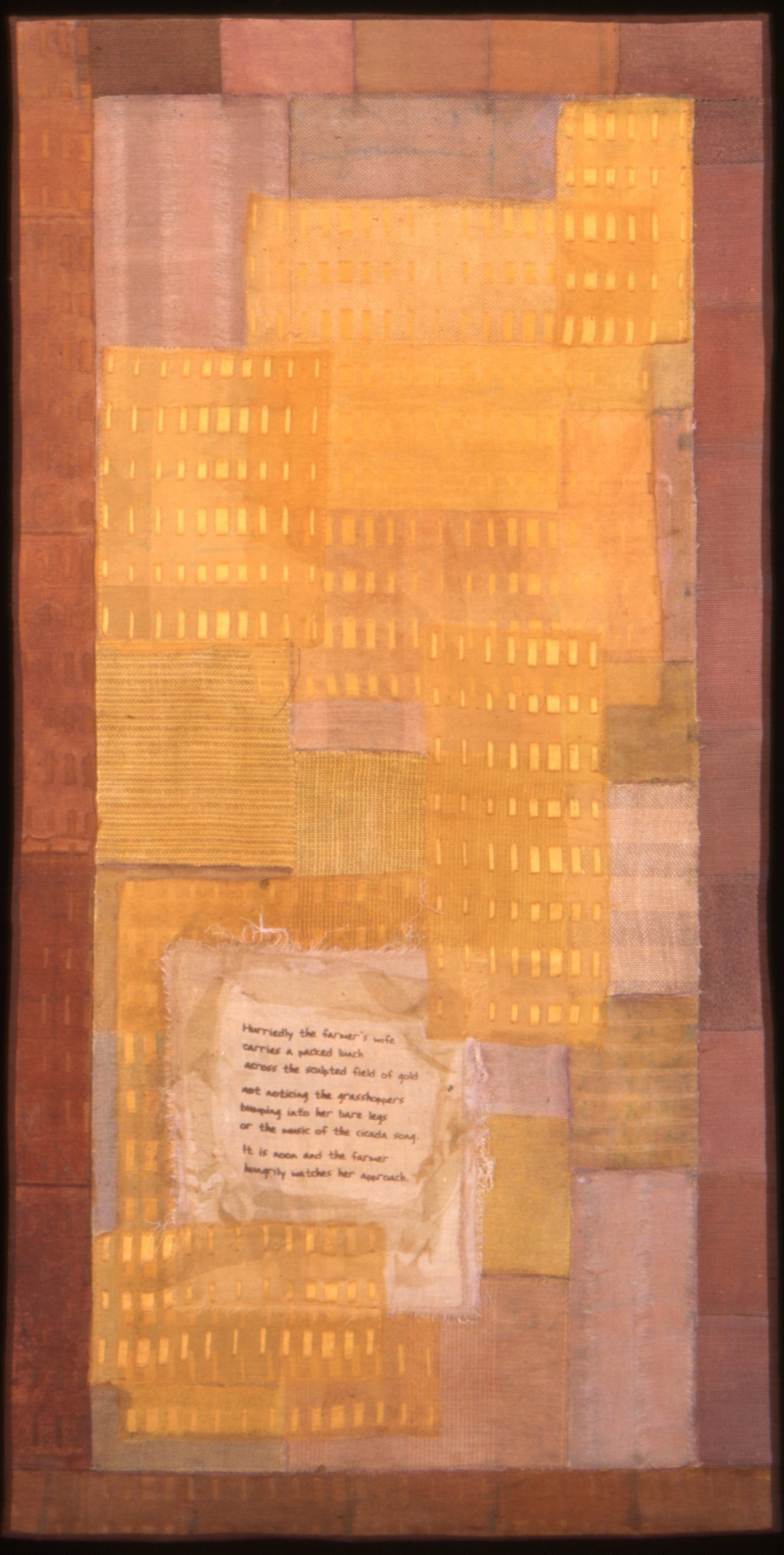 Field of Gold
Hand-dyed silk, fabric,
silkscreened text, hand and machine stitching, 38" x 19"