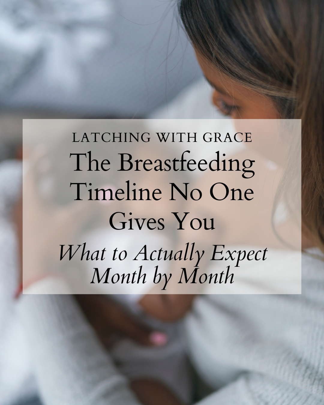 The Breastfeeding Timeline No One Gives You: What to Actually Expect Month by Month
