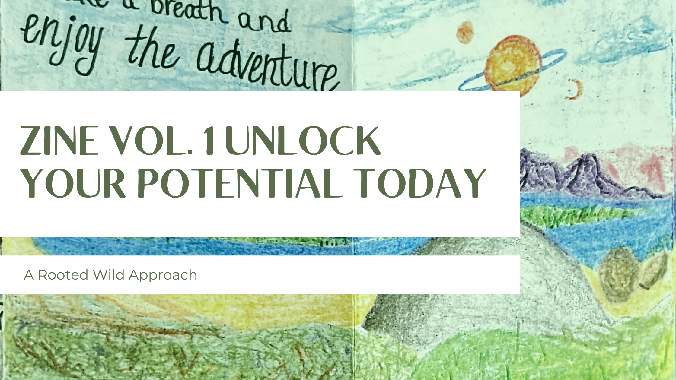 Zine Vol.1, Unlock Your Potential