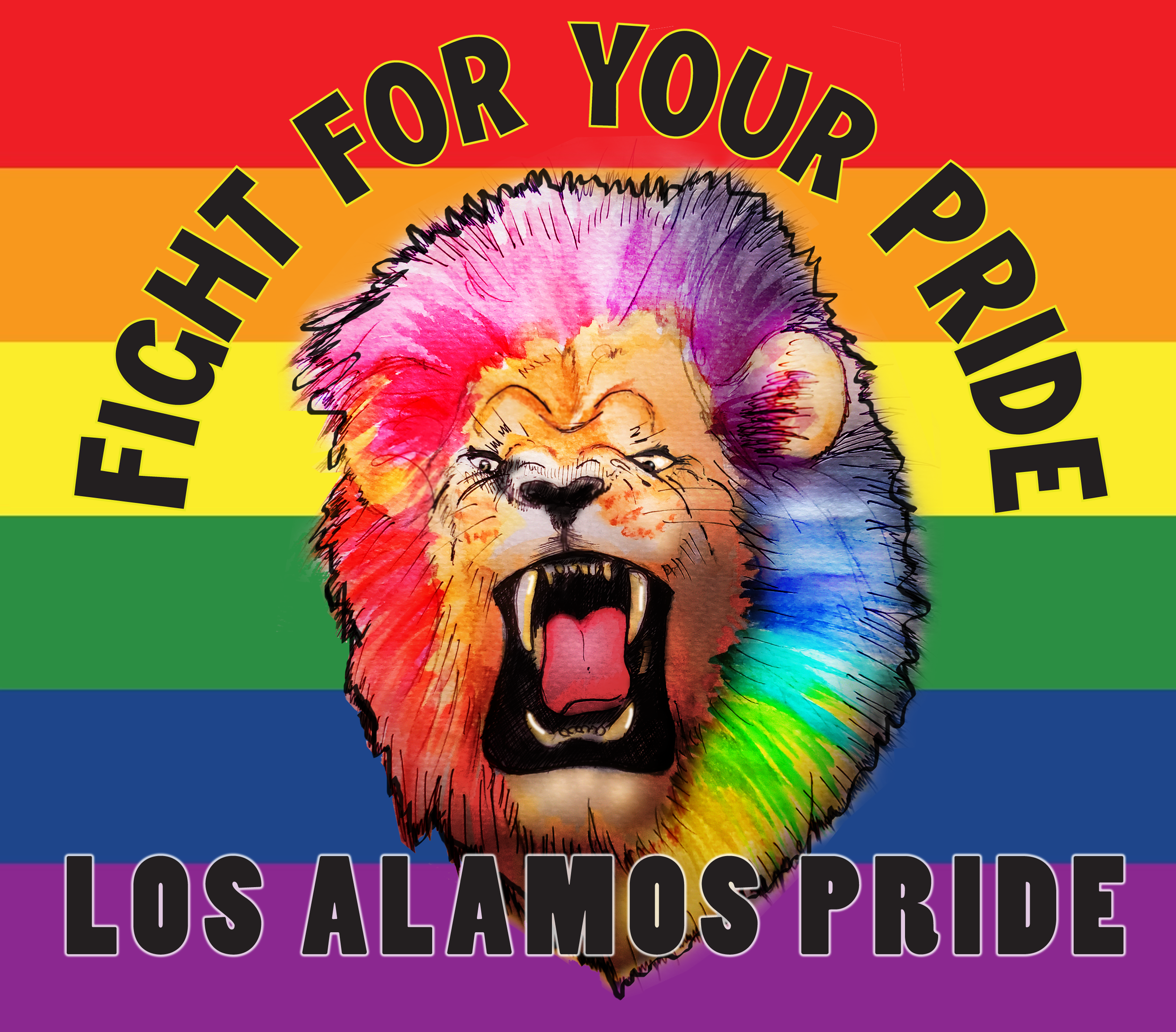A lion with a rainbow mane roars fiercly under the words "Fight for your Pride" and above the words "Los Alamos Pride".