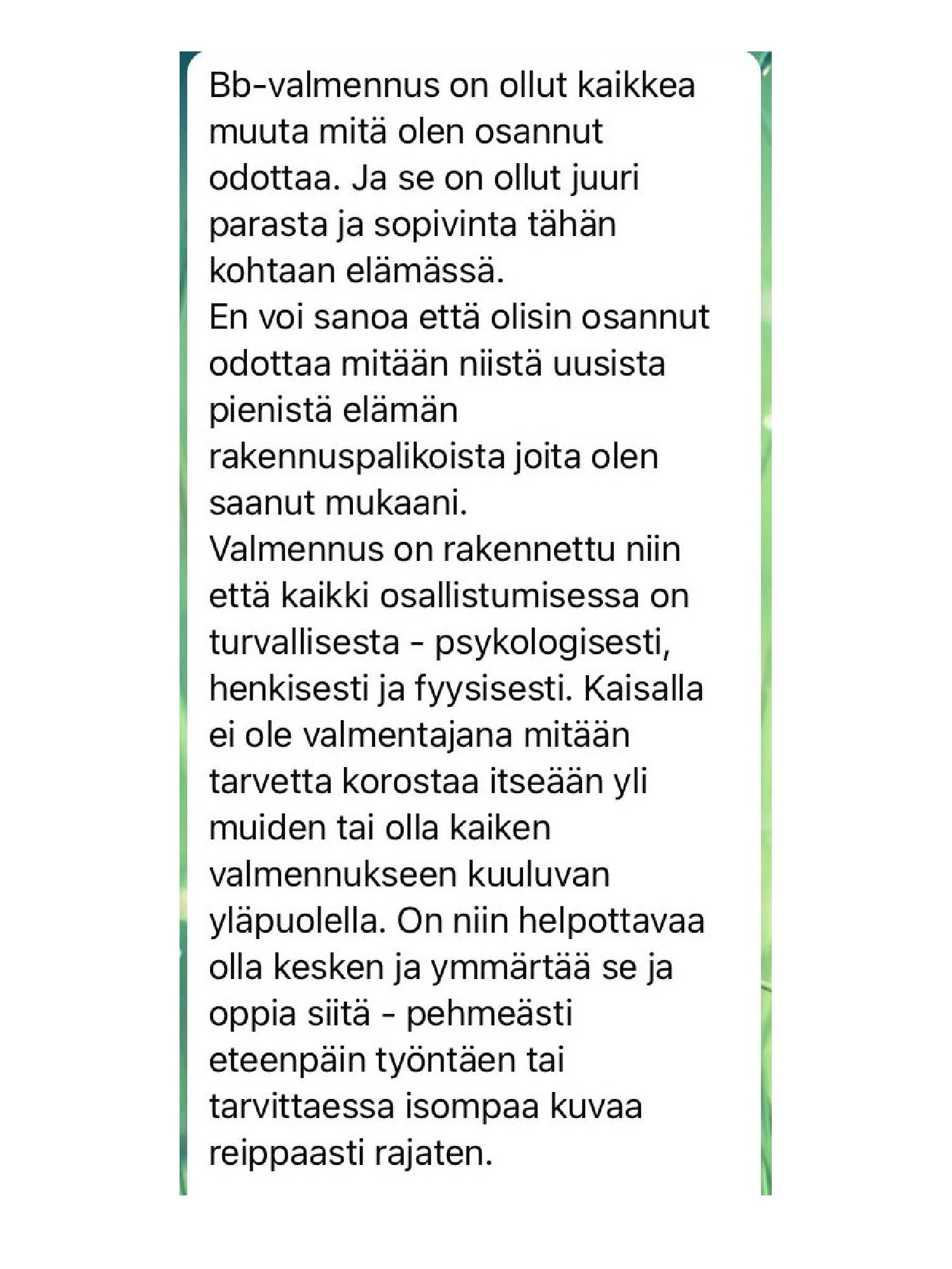 Tekstipätkä, jossa käsitellään BB-valmennuksen kokemuksia, turvallisuuden merkitystä ja itsensä arvostaminen. 