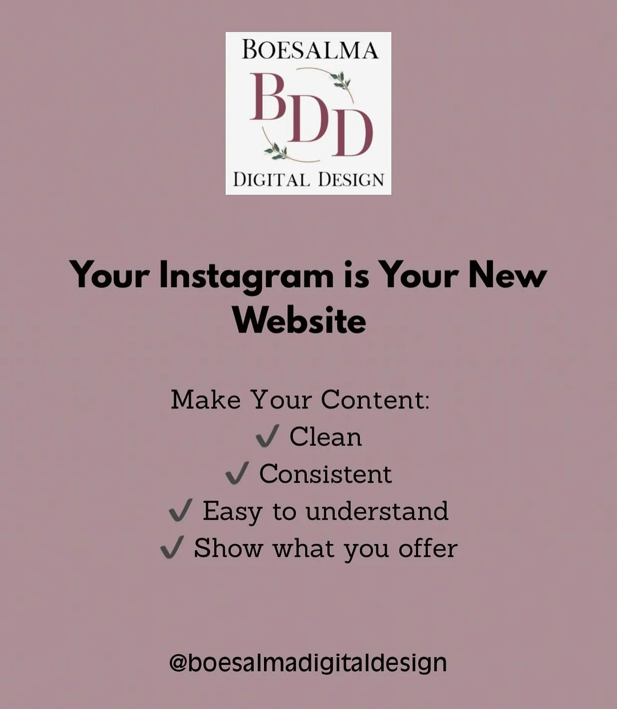 Your Instagram is your new business website.

Most customers decide in seconds if they&rsquo;ll trust your business just by looking at your first posts.

Make your content is clean, clear, and consistent. 
That&rsquo;s what makes people stay, click, 