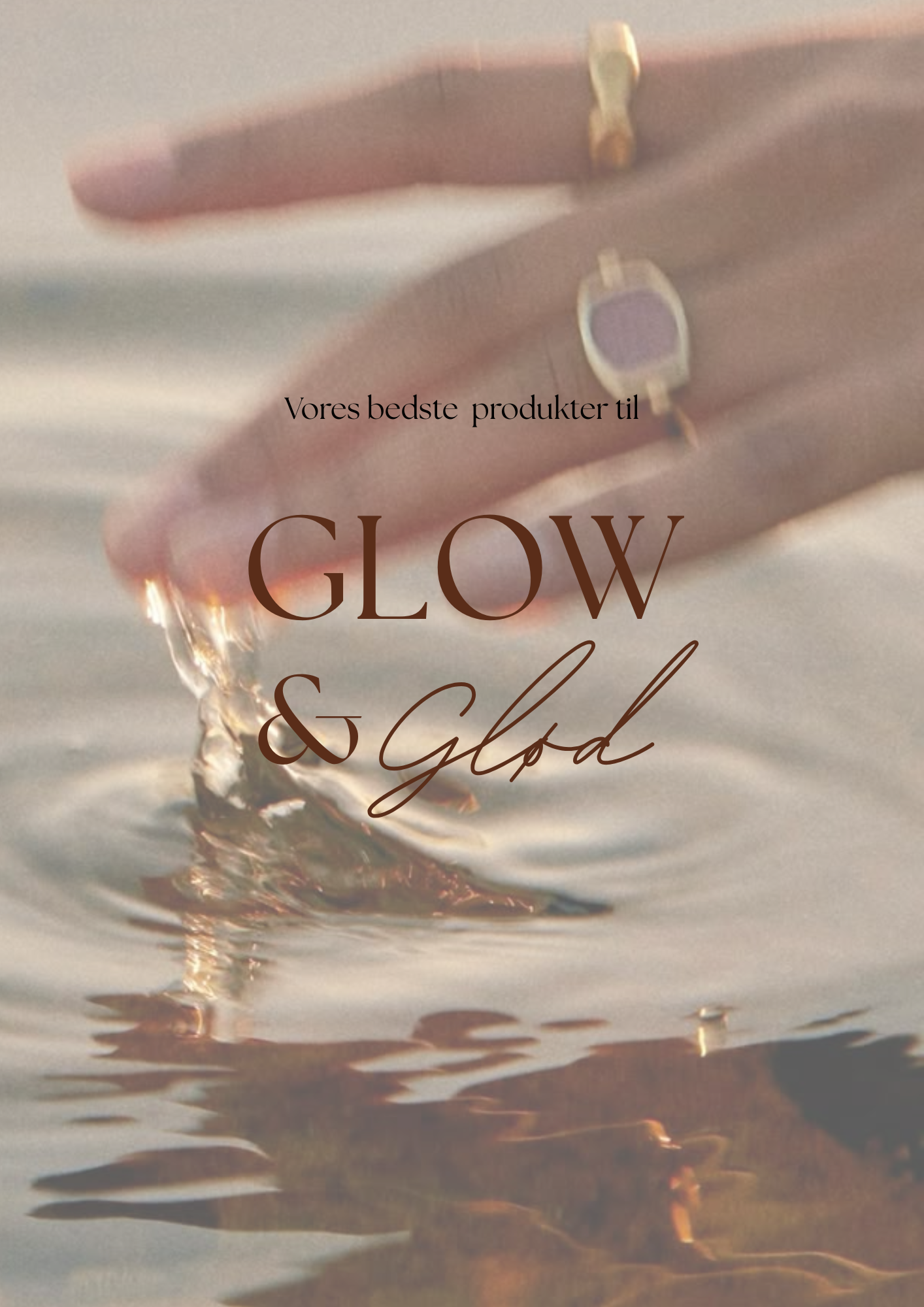 Vores bedste produkter til glow &amp; Glød