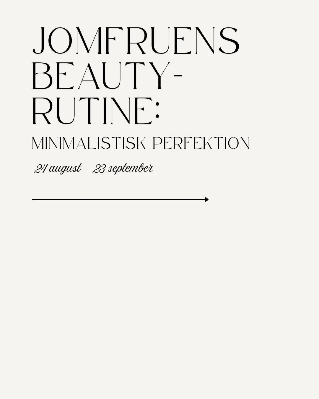 Jomfruens s&aelig;son er ankommet ✨

Elsker du ogs&aring; orden og naturlig sk&oslash;nhed? 
Jomfruens beauty-rutine handler om minimalistisk perfektion og det ultimative &ldquo;Clean Girl Aesthetic&rdquo;

Tag en Jomfru, der vil elske dette! ♍️