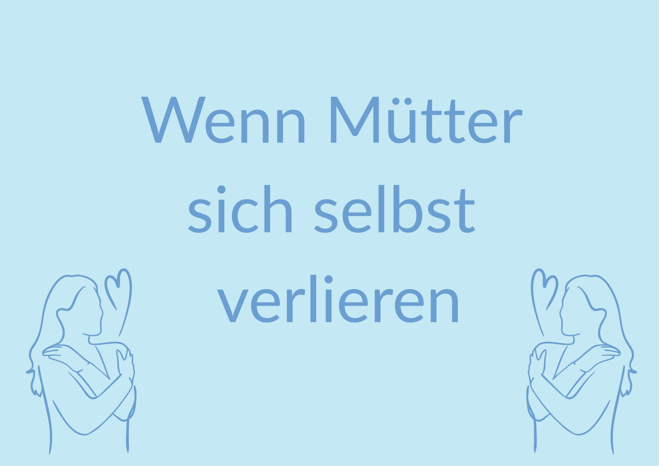 Wenn Mütter sich selbst verlieren: Warum Selbstfürsorge kein Luxus ist, sondern Notwendigkeit