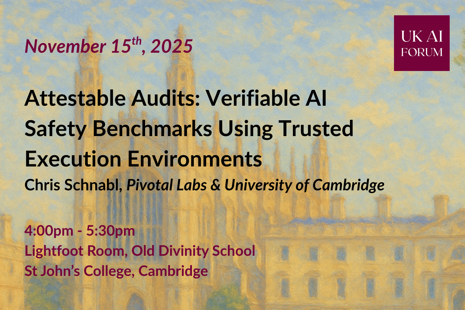 Attestable Audits: Verifiable AI Safety Benchmarks Using Trusted Execution Environments (Chris Schnabl, Pivotal Labs & University of Cambridge)