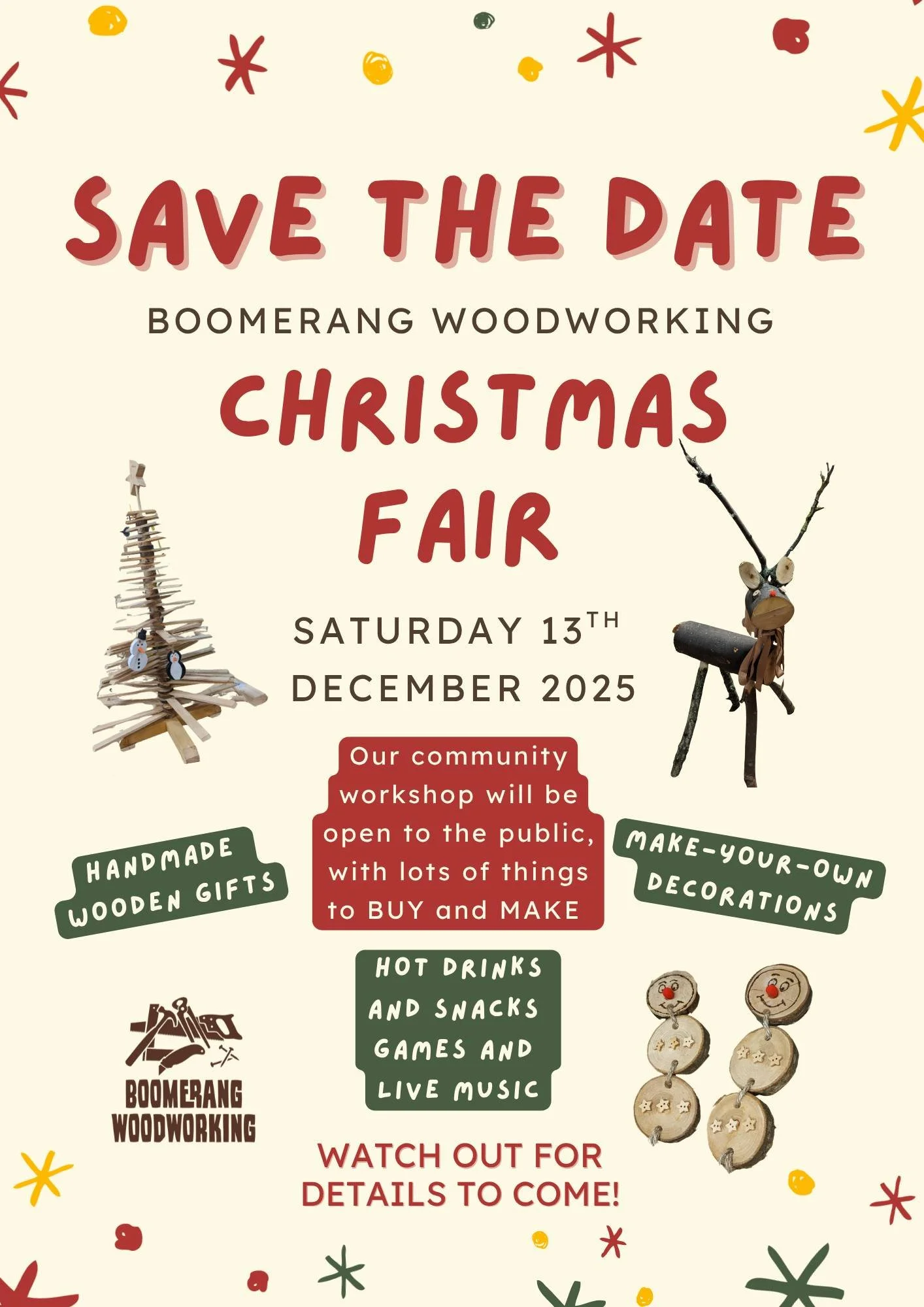Mark your calendars, the Boomerang Christmas Fair is BACK 🎄

On Saturday 13th December, our community workshop will be open to the public. You can buy handmade gifts, make your own decorations, and enjoy hot drinks, snacks, games and live music. 

K