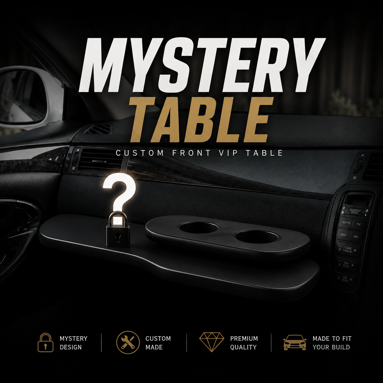 Mystery Custom Front VIP Table