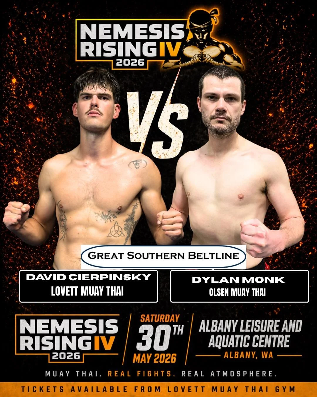 🔥 MAIN CARD FIGHT ANNOUNCEMENT 🔥

David Cierpinsky from Lovett Muay Thai steps into the ring at Nemesis Rising IV after spending the last 6 months training, working, and becoming part of the Albany community while backpacking Australia.

Coming off
