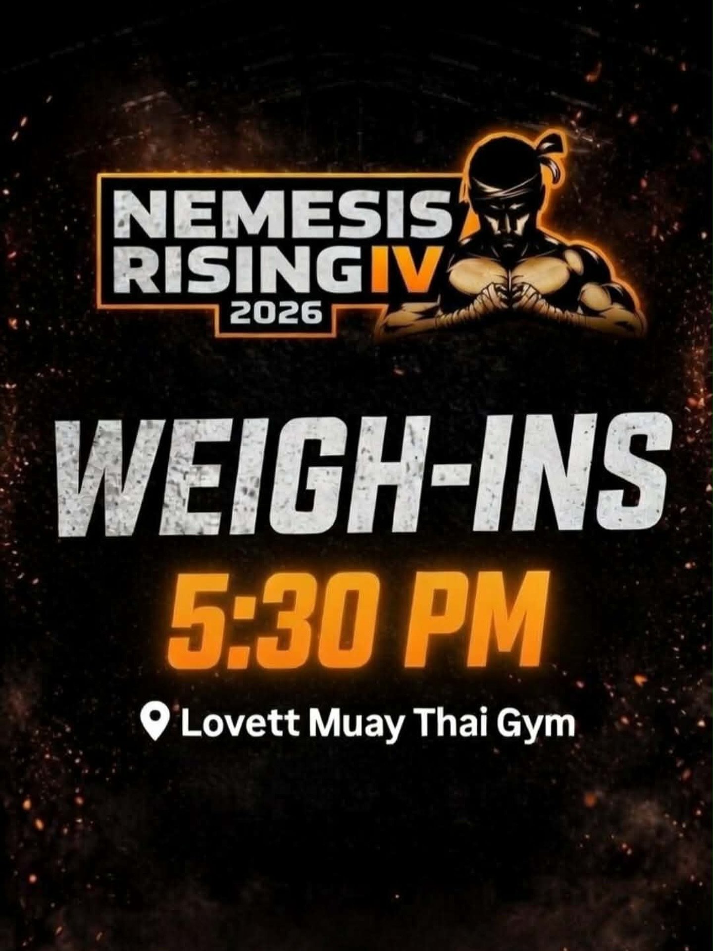 🔥 Weigh-In Details for Nemesis Rising IV 🔥

📅 Friday 29th May
⏰ 5:30 PM
📍 Lovett Muay Thai Gym (129 Lockyer Avenue)

Spectators are welcome! We&rsquo;d love for you to come along and support your team💪