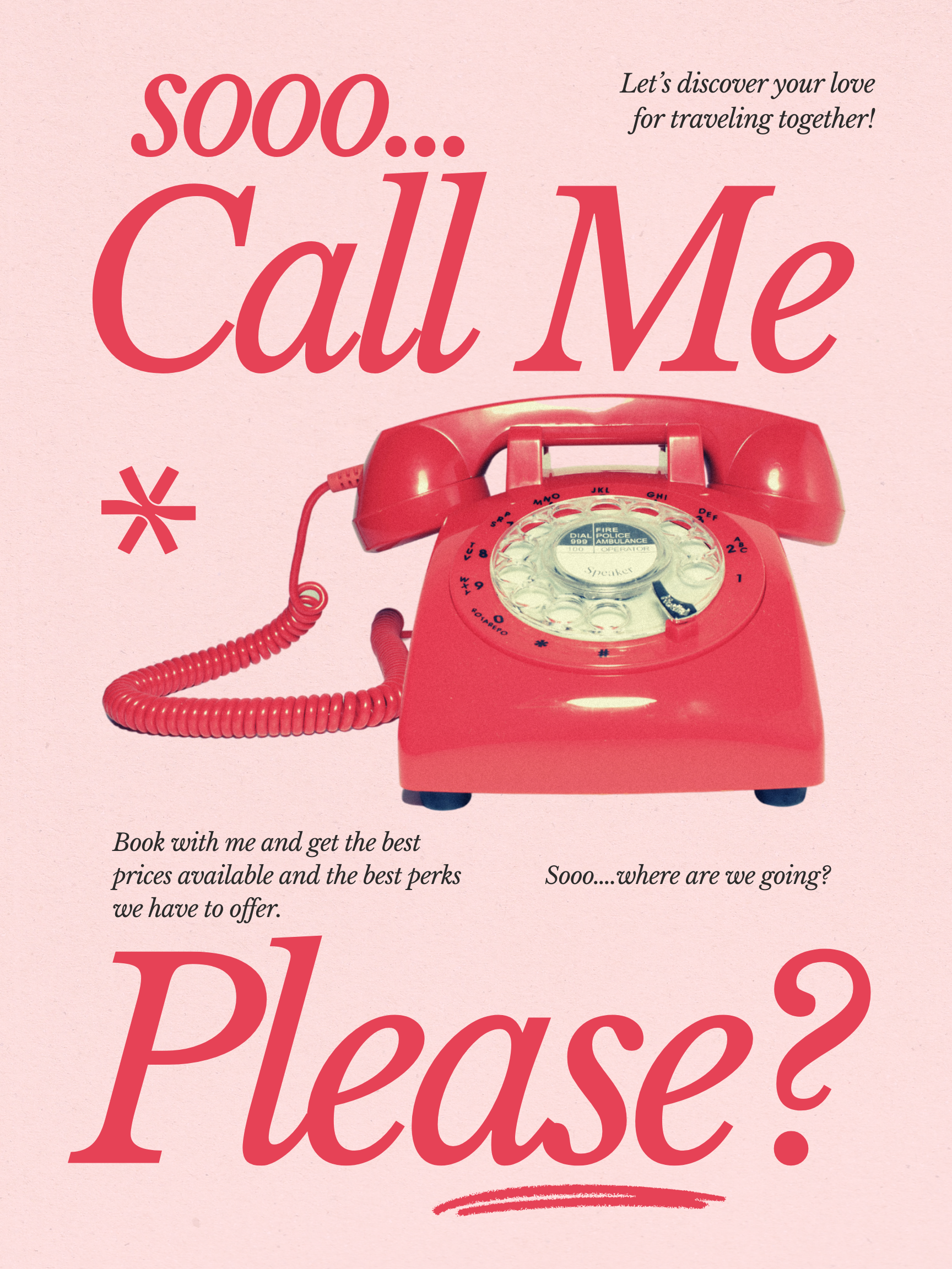 A pink background with a vintage red rotary phone and the text 'Soo... Call Me Please?' in large red letters, suggesting a call for booking.